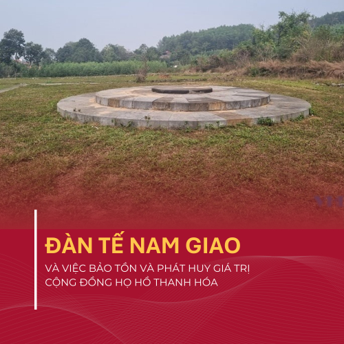 Đàn Tế Nam Giao (Vĩnh Lộc) Và Việc Bảo Tồn Và Phát Huy Giá Trị Cộng Đồng Họ Hồ Thanh Hóa