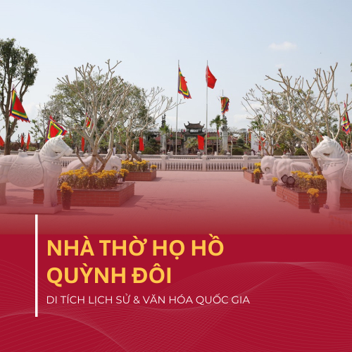 Nhà Thờ Họ Hồ Quỳnh Đôi – Di Tích Lịch Sử & Văn Hóa Quốc Gia