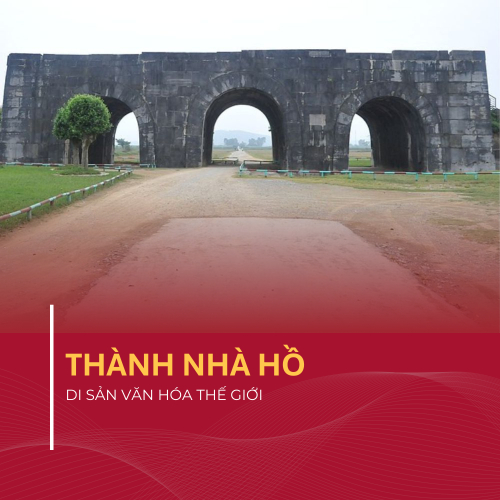 Thành Nhà Hồ (Thành Tây Đô) – Di Sản Văn Hóa Thế Giới