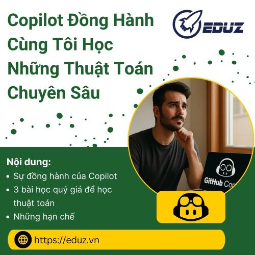 Copilot Đồng Hành Cùng Tôi Học Những Thuật Toán Chuyên Sâu