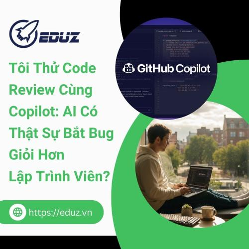 Tôi Thử Code Review Cùng Copilot: AI Có Thật Sự Bắt Bug Giỏi Hơn Lập Trình Viên?